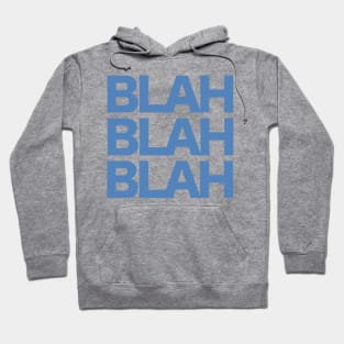 Blah Blah Blah Hoodie